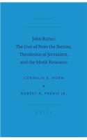 John Rufus: The Lives of Peter the Iberian, Theodosius of Jerusalem, and the Monk Romanus