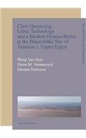 Chert Quarrying, Lithic Technology, and a Modern Human Burial at the Palaeolithic Site of Taramsa 1, Upper Egypt