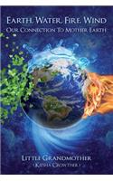 Earth, Water, Fire, Wind: Our Connection to Mother Earth