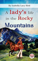 Lady's Life In the Rocky Mountains