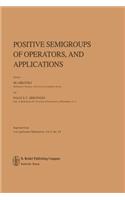 Positive Semigroups of Operators, and Applications