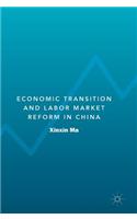 Economic Transition and Labor Market Reform in China