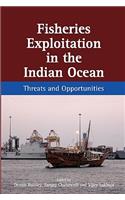 Fisheries Exploitation in the Indian Ocean: Threats and Opportunities(English)