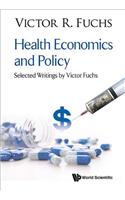 Health Economics and Policy: Selected Writings by Victor Fuchs