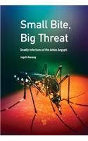 Small Bite, Big Threat