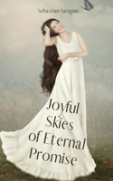 Joyful Skies of Eternal Promise