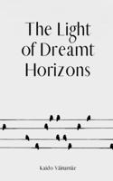 The Light of Dreamt Horizons