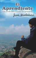 El Aprendiente: Una novela sobre el poder del aprendizaje