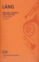 Prelude, 3 Mobils and Postlude for brass quintet