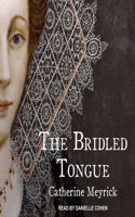 The Bridled Tongue Lib/E