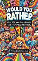 Would You Rather