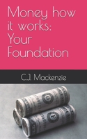 Money how it works: Your Foundation(2 Money How It Works)