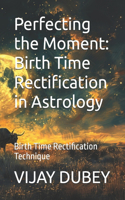 Perfecting the Moment