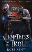 A Temptress for the Troll