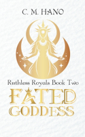 Fated Goddess: Ruthless Royals(2 Ruthless Royals)