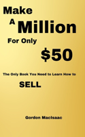 Make A Million For Only $50