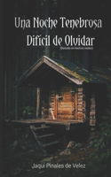 Noche Tenebrosa Difìcil De Olvidar