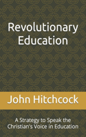 Revolutionary Education