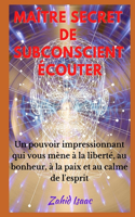 Maître Secret de Subconscient Écouter