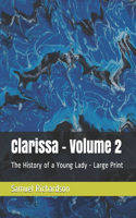 Clarissa - Volume 2: The History of a Young Lady - Large Print