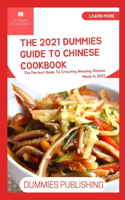 The 2021 Dummies Guide to Chinese Cookbook