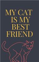 MY CAT IS MY best friend notebook: Love book / Valentines day Gift.: MY CAT IS MY best friend