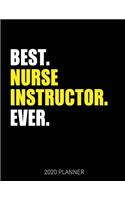 Best Nurse Instructor Ever 2020 Planner