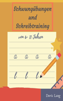 Schwungübungen und Schreibtraining von 6-11 Jahren: Übungsheft für die 1. und 2. Klasse, für Junge und Mädchen, für den Kindergarten, Grundschüler und als Freizeitaktivität Konzentrationsübungen und V