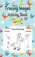 Tracing Images Activity Book: Trace Basic Shape Circle, Rectangle, Square, Trapezoid and etc. - Trace Animals And Coloring Book For Kids.