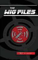 Wig Files: An Insect Spy Thriller