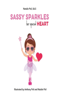 Sassy Sparkles Her Special Heart