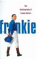 Frankie: The Autobiography of Frankie Dettori