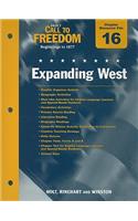 Holt Call to Freedom Chapter 16 Resource File: Expanding West: Beginnings to 1877