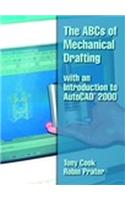 ABCs of Mechanical Drafting with an Introduction to AutoCAD 2000