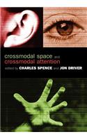 Crossmodal Space and Crossmodal Attention