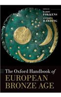 The Oxford Handbook of the European Bronze Age