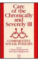 Care of the Chronically and Severely Ill: Comparative Social Policies