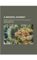 A Broken Journey; Memoir of Mrs. Beatty, Wife of REV.William Beatty, Indian Missionary