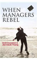 When Managers Rebel