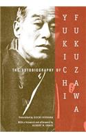 The The Autobiography of Yukichi Fukuzawa Autobiography of Yukichi Fukuzawa