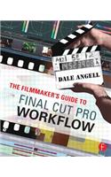 The Filmmaker's Guide to Final Cut Pro Workflow