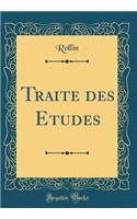 Traite des Etudes (Classic Reprint)
