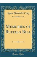Memories of Buffalo Bill (Classic Reprint)