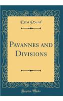Pavannes and Divisions (Classic Reprint)