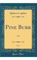 Pine Burr, Vol. 3: 1915 (Classic Reprint)