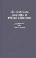 Politics and Philosophy of Political Correctness
