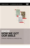 Know How We Got Our Bible Video Study