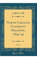 North Carolina University Magazine, 1894-'95, Vol. 14 (Classic Reprint)
