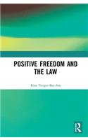 Positive Freedom and the Law