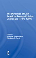 Dynamics of Latin American Foreign Policies